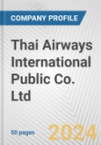 Thai Airways International Public Co. Ltd. Fundamental Company Report Including Financial, SWOT, Competitors and Industry Analysis- Product Image