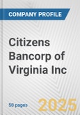 Citizens Bancorp of Virginia Inc. Fundamental Company Report Including Financial, SWOT, Competitors and Industry Analysis- Product Image