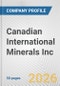 Canadian International Minerals Inc. Fundamental Company Report Including Financial, SWOT, Competitors and Industry Analysis - Product Thumbnail Image