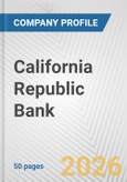 California Republic Bank Fundamental Company Report Including Financial, SWOT, Competitors and Industry Analysis- Product Image