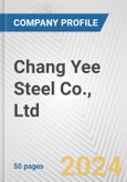 Chang Yee Steel Co., Ltd. Fundamental Company Report Including Financial, SWOT, Competitors and Industry Analysis- Product Image