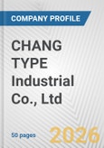 CHANG TYPE Industrial Co., Ltd. Fundamental Company Report Including Financial, SWOT, Competitors and Industry Analysis- Product Image