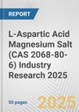 L-Aspartic Acid Magnesium Salt (CAS 2068-80-6) Industry Research 2025: Global and Regional Market Trends 2019-2024 and Forecast to 2029- Product Image