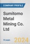 Sumitomo Metal Mining Co. Ltd. Fundamental Company Report Including Financial, SWOT, Competitors and Industry Analysis - Product Thumbnail Image