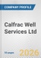 Calfrac Well Services Ltd. Fundamental Company Report Including Financial, SWOT, Competitors and Industry Analysis - Product Thumbnail Image