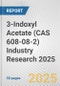 3-Indoxyl Acetate (CAS 608-08-2) Industry Research 2025: Global and Regional Market Trends 2019-2024 and Forecast to 2029 - Product Thumbnail Image