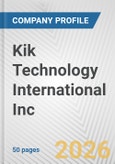 Kik Technology International Inc. Fundamental Company Report Including Financial, SWOT, Competitors and Industry Analysis- Product Image