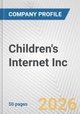 Children's Internet Inc. Fundamental Company Report Including Financial, SWOT, Competitors and Industry Analysis- Product Image