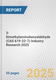 3-Dimethylaminobenzaldehyde (CAS 619-22-7) Industry Research 2025: Global and Regional Market Trends 2019-2024 and Forecast to 2029- Product Image