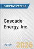 Cascade Energy, Inc. Fundamental Company Report Including Financial, SWOT, Competitors and Industry Analysis- Product Image