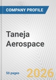 Taneja Aerospace Fundamental Company Report Including Financial, SWOT, Competitors and Industry Analysis- Product Image