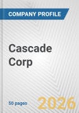 Cascade Corp. Fundamental Company Report Including Financial, SWOT, Competitors and Industry Analysis- Product Image