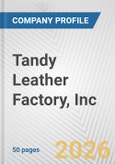 Tandy Leather Factory, Inc. Fundamental Company Report Including Financial, SWOT, Competitors and Industry Analysis- Product Image