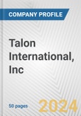 Talon International, Inc. Fundamental Company Report Including Financial, SWOT, Competitors and Industry Analysis- Product Image