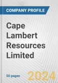 Cape Lambert Resources Limited Fundamental Company Report Including Financial, SWOT, Competitors and Industry Analysis- Product Image
