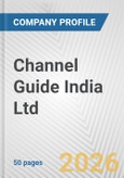 Channel Guide India Ltd. Fundamental Company Report Including Financial, SWOT, Competitors and Industry Analysis- Product Image