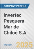 Invertec Pesquera Mar de Chiloé S.A. Fundamental Company Report Including Financial, SWOT, Competitors and Industry Analysis- Product Image