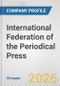 International Federation of the Periodical Press Fundamental Company Report Including Financial, SWOT, Competitors and Industry Analysis - Product Thumbnail Image