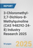 3-Chloromethyl-2,7-Dichloro-8-Methylquinoline (CAS 948292-24-8) Industry Research 2025: Global and Regional Market Trends 2019-2024 and Forecast to 2029- Product Image