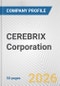 CEREBRIX Corporation Fundamental Company Report Including Financial, SWOT, Competitors and Industry Analysis - Product Thumbnail Image