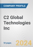 C2 Global Technologies Inc. Fundamental Company Report Including Financial, SWOT, Competitors and Industry Analysis- Product Image