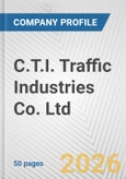 C.T.I. Traffic Industries Co. Ltd. Fundamental Company Report Including Financial, SWOT, Competitors and Industry Analysis- Product Image