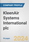KleenAir Systems International plc Fundamental Company Report Including Financial, SWOT, Competitors and Industry Analysis- Product Image