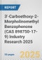 3'-Carboethoxy-2-Morpholinomethyl Benzophenone (CAS 898750-17-9) Industry Research 2025: Global and Regional Market Trends 2019-2024 and Forecast to 2029 - Product Thumbnail Image