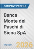 Banca Monte dei Paschi di Siena SpA Fundamental Company Report Including Financial, SWOT, Competitors and Industry Analysis- Product Image