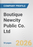 Boutique Newcity Public Co. Ltd. Fundamental Company Report Including Financial, SWOT, Competitors and Industry Analysis- Product Image