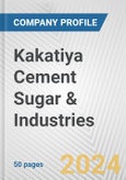 Kakatiya Cement Sugar & Industries Fundamental Company Report Including Financial, SWOT, Competitors and Industry Analysis- Product Image