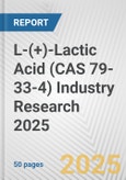 L-(+)-Lactic Acid (CAS 79-33-4) Industry Research 2025: Global and Regional Market Trends 2019-2024 and Forecast to 2029- Product Image