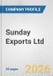 Sunday Exports Ltd Fundamental Company Report Including Financial, SWOT, Competitors and Industry Analysis - Product Thumbnail Image