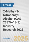 2-Methyl-3-Nitrobenzyl Alcohol (CAS 23876-13-3) Industry Research 2025: Global and Regional Market Trends 2019-2024 and Forecast to 2029- Product Image
