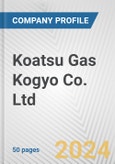 Koatsu Gas Kogyo Co. Ltd. Fundamental Company Report Including Financial, SWOT, Competitors and Industry Analysis- Product Image