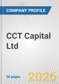 CCT Capital Ltd. Fundamental Company Report Including Financial, SWOT, Competitors and Industry Analysis- Product Image