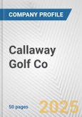 Callaway Golf Co. Fundamental Company Report Including Financial, SWOT, Competitors and Industry Analysis- Product Image