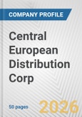 Central European Distribution Corp. Fundamental Company Report Including Financial, SWOT, Competitors and Industry Analysis- Product Image