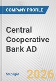 Central Cooperative Bank AD Fundamental Company Report Including Financial, SWOT, Competitors and Industry Analysis- Product Image