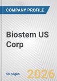 Biostem US Corp. Fundamental Company Report Including Financial, SWOT, Competitors and Industry Analysis- Product Image