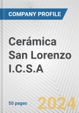 Cerámica San Lorenzo I.C.S.A. Fundamental Company Report Including Financial, SWOT, Competitors and Industry Analysis- Product Image
