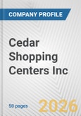 Cedar Shopping Centers Inc. Fundamental Company Report Including Financial, SWOT, Competitors and Industry Analysis- Product Image