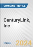 CenturyLink, Inc. Fundamental Company Report Including Financial, SWOT, Competitors and Industry Analysis- Product Image