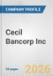 Cecil Bancorp Inc. Fundamental Company Report Including Financial, SWOT, Competitors and Industry Analysis - Product Thumbnail Image