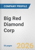 Big Red Diamond Corp. Fundamental Company Report Including Financial, SWOT, Competitors and Industry Analysis- Product Image