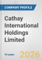 Cathay International Holdings Limited Fundamental Company Report Including Financial, SWOT, Competitors and Industry Analysis - Product Thumbnail Image