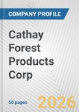 Cathay Forest Products Corp. Fundamental Company Report Including Financial, SWOT, Competitors and Industry Analysis- Product Image