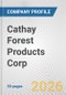 Cathay Forest Products Corp. Fundamental Company Report Including Financial, SWOT, Competitors and Industry Analysis - Product Thumbnail Image