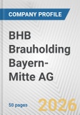 BHB Brauholding Bayern-Mitte AG Fundamental Company Report Including Financial, SWOT, Competitors and Industry Analysis- Product Image