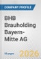 BHB Brauholding Bayern-Mitte AG Fundamental Company Report Including Financial, SWOT, Competitors and Industry Analysis - Product Thumbnail Image